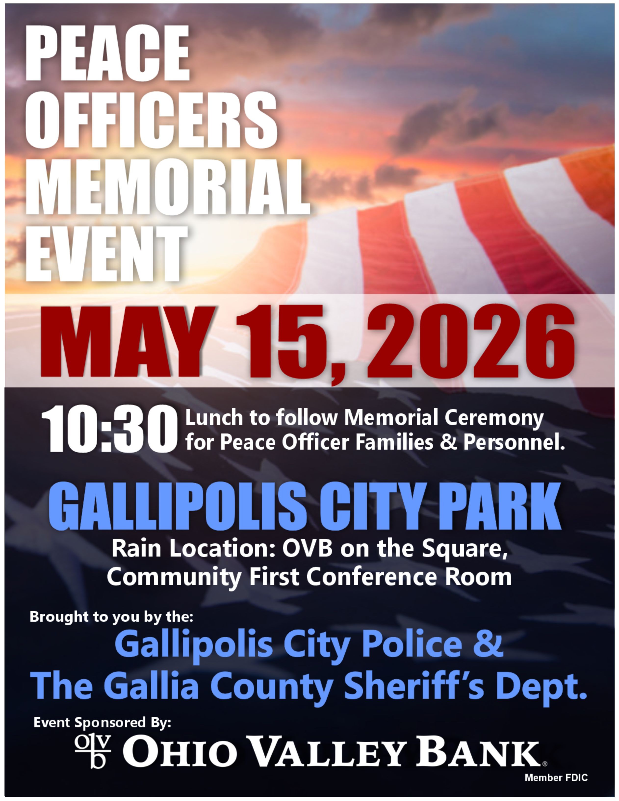 On May 15th at 10:30 A.M. in the Gallipolis City Park O.V.B. is hosting a memorial ceremony to honor peace officers and their families.