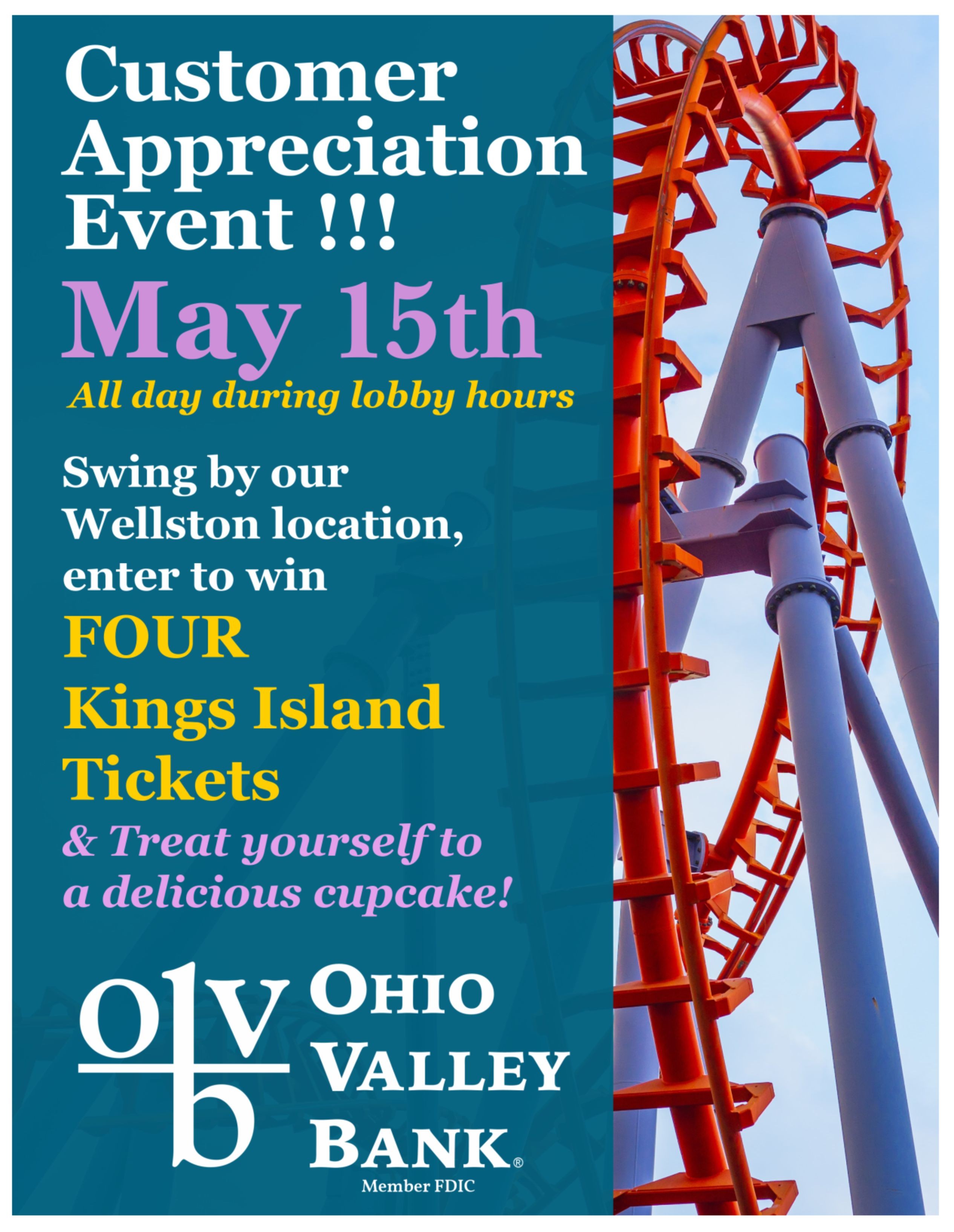 Enter to win four tickets to Kings Island at our Wellston office. Entries accepted all day during lobby hours on May 15.